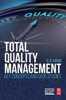 D.r Kiran - Total Quality Management: Key Concepts and Case Studies - 9780128110355 - V9780128110355