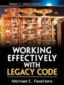 Michael Feathers - Working Effectively with Legacy Code - 9780131177055 - V9780131177055
