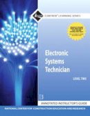 NCCER - Annotated Instructor's Guide for Electronic Systems Technician Level 2 Trainee Guide - 9780132137133 - V9780132137133