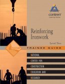 Nccer - Reinforcing Ironwork Level 2 Trainee Guide - 9780132272940 - V9780132272940