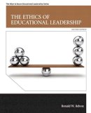 Rebore, Ronald W. - The Ethics of Educational Leadership: Ethics Educatio Leadersh _2 (Allyn & Bacon Educational Leadership) - 9780132907101 - V9780132907101
