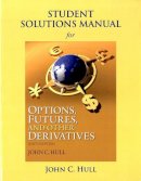 John Hull - Student Solutions Manual for Options, Futures, and Other Derivatives - 9780133457414 - V9780133457414