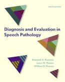 Pindzola, Rebekah H., Plexico, Laura W., Haynes, William O. - Diagnosis and Evaluation in Speech Pathology (9th Edition) - 9780133823905 - V9780133823905