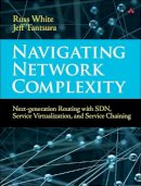 White, Russ; Tantsura, Jeff (Evgeny) - Navigating Network Complexity - 9780133989359 - V9780133989359