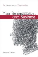 Srinivasan S. Pillay - Your Brain and Business: The Neuroscience of Great Leaders (paperback) - 9780134057774 - V9780134057774