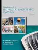 Houghtalen, Robert J.; Akan, A. Osman H.; Hwang, Ned H. C. - Fundamentals of Hydraulic Engineering Systems - 9780134292380 - V9780134292380