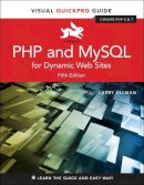 Larry Ullman - PHP and MySQL for Dynamic Web Sites: Visual QuickPro Guide (5th Edition) - 9780134301846 - V9780134301846