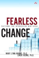 Ph.d. Mary Lynn Manns - Fearless Change: Patterns for Introducing New Ideas (paperback) - 9780134395258 - V9780134395258
