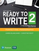 Karen Blanchard - Ready to Write 2 with Essential Online Resources - 9780134399324 - V9780134399324