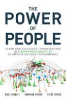 Nigel Guenole - The Power of People: Learn How Successful Organizations Use Workforce Analytics To Improve Business Performance (FT Press Analytics) - 9780134546001 - V9780134546001
