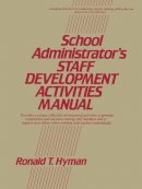 Ronald T. Hyman - School Administrator's Staff Development Activities Manual - 9780137926077 - V9780137926077