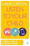 David Crystal - Listen to Your Child - 9780140110159 - V9780140110159