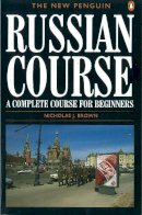 Nicholas J. Brown - The New Penguin Russian Course: A Complete Course for Beginners (Penguin Handbooks) - 9780140120417 - V9780140120417