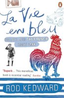 Rod Kedward - La Vie En Bleu - 9780140130959 - V9780140130959