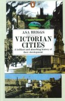 Asa Briggs - Victorian Cities - 9780140135824 - V9780140135824