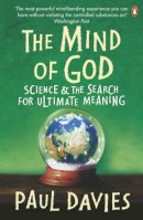 Paul Davies - The Mind of God: Science and the Search for Ultimate Meaning - 9780140158151 - KKD0001317