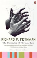 Richard P Feynman - The Character of Physical Law (Penguin Press Science) - 9780140175059 - V9780140175059