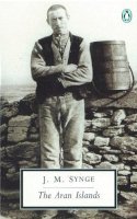 J.m. Synge - The Aran Islands (Penguin Twentieth Century Classics) (Penguin Modern Classics) - 9780140184327 - 9780140184327