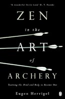 Eugen Herrigel - Zen in the Art of Archery - 9780140190748 - V9780140190748