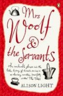 Alison Light - Mrs Woolf and the Servants - 9780140254105 - V9780140254105