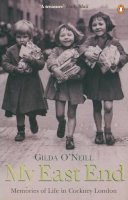 Gilda O´neill - My East End: Memories of Life in Cockney London - 9780140259506 - V9780140259506