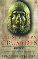 Eric Christiansen - The Northern Crusades - 9780140266535 - V9780140266535