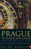 Peter Demetz - Prague in Black and Gold: The History of a City - 9780140268881 - V9780140268881