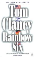 Tom Clancy - Rainbow Six: INSPIRATION FOR THE THRILLING AMAZON PRIME SERIES JACK RYAN - 9780140274059 - KRF0014664