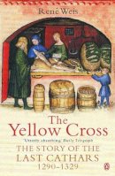 Rene Weis - The Yellow Cross: The Story of the Last Cathars 1290-1329 - 9780140276695 - V9780140276695