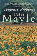 Peter Mayle - Toujours Provence - 9780140279344 - V9780140279344