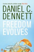 Daniel C. Dennett - Freedom Evolves - 9780140283891 - V9780140283891