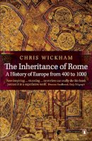 Chris Wickham - The Inheritance of Rome: A History of Europe from 400 to 1000 - 9780140290141 - 9780140290141