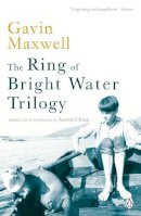 Gavin Maxwell - The Ring of Bright Water Trilogy: Ring of Bright Water, The Rocks Remain, Raven Seek Thy Brother - 9780140290493 - V9780140290493