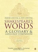 David Crystal - Shakespeare´s Words: A Glossary and Language Companion - 9780140291179 - V9780140291179