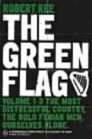 Kee, Robert - The Green Flag: A History of Irish Nationalism - 9780140291650 - V9780140291650