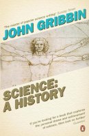 John Gribbin - Science: A History - 9780140297416 - V9780140297416
