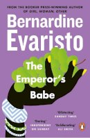 Bernardine Evaristo - The Emperor´s Babe: From the Booker prize-winning author of Girl, Woman, Other - 9780140297812 - V9780140297812