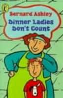 Bernard Ashley - Dinner Ladies Don't Count: AND Linda's Lie (Puffin Books) - 9780140315936 - KNW0010873