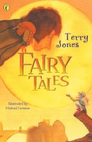 Terry Jones - Terry Jones' Fairy Tales (Puffin Books) - 9780140322620 - V9780140322620