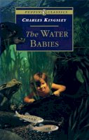 Charles Kingsley - The Water Babies - 9780140367362 - V9780140367362