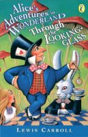 Lewis Carroll - Alice's Adventures in Wonderland & Through the Looking Glass (Puffin Classics) - 9780140383515 - V9780140383515