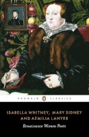 Aemilia Lanyer - Isabella Whitney, Mary Sidney and Amelia Lanyer: Renaissance Women Poets - 9780140424096 - 9780140424096