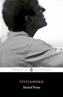Yevgeny Yevtushenko - Yevtushenko: Selected Poems (Penguin Classics) - 9780140424775 - V9780140424775
