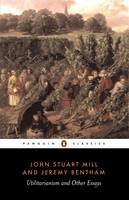 Bentham, Jeremy, Mill, John Stuart - Utilitarianism and Other Essays - 9780140432725 - KRF2232026