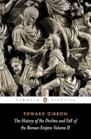 Edward Gibbon - The History of the Decline and Fall of the Roman Empire: v. 2 (Penguin Classics) - 9780140433944 - V9780140433944