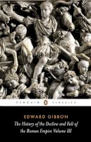 Edward Gibbon - The History of the Decline and Fall of the Roman Empire - 9780140433951 - V9780140433951