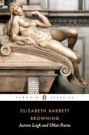 Elizabeth Barrett Browning - Aurora Leigh and Other Poems - 9780140434125 - V9780140434125