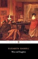 Elizabeth Gaskell - Wives and Daughters (Penguin Classics) - 9780140434781 - V9780140434781