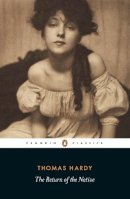 Thomas Hardy - The Return of the Native (Penguin Classics) - 9780140435184 - V9780140435184