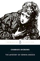 Charles Dickens - The Mystery of Edwin Drood (Penguin Classics) - 9780140439267 - V9780140439267